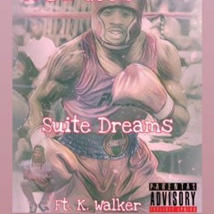 Suite Dreams - H Da Goon ft. K Walker