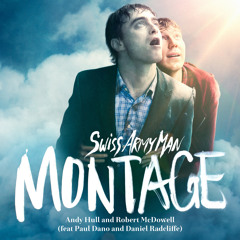 Montage (From "Swiss Army Man") [feat. Paul Dano & Daniel Radcliffe]