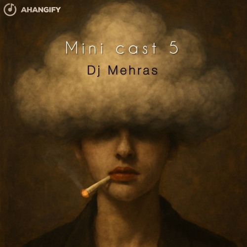 Mini cast 5 (Dj Mehras )