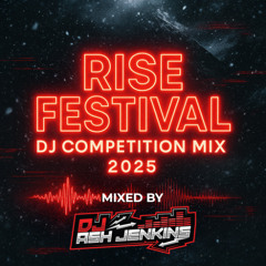 Ash Jenkins - Rise Festival Competition Mix