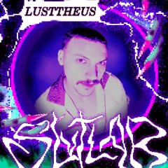 SLUT LAB #02 - ESQUENTA COM LUSTTHEUS