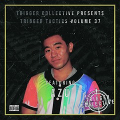 Trigger Tactics Volume 37 ft. AZU [FUTURE BASS/HOUSE]