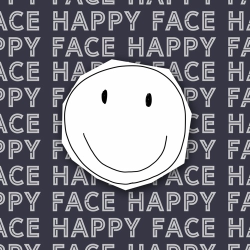 Happy Face [FREE RELEASE]