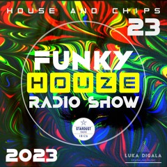 Funky Houze Radio Show for ISDR | House And Chips Session #23