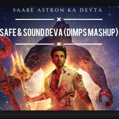 Deva Deva Safe & Sound [ DIMPS MASHUP] Brahmāstra | Capital Cities | Alia Bhatt | Arijit