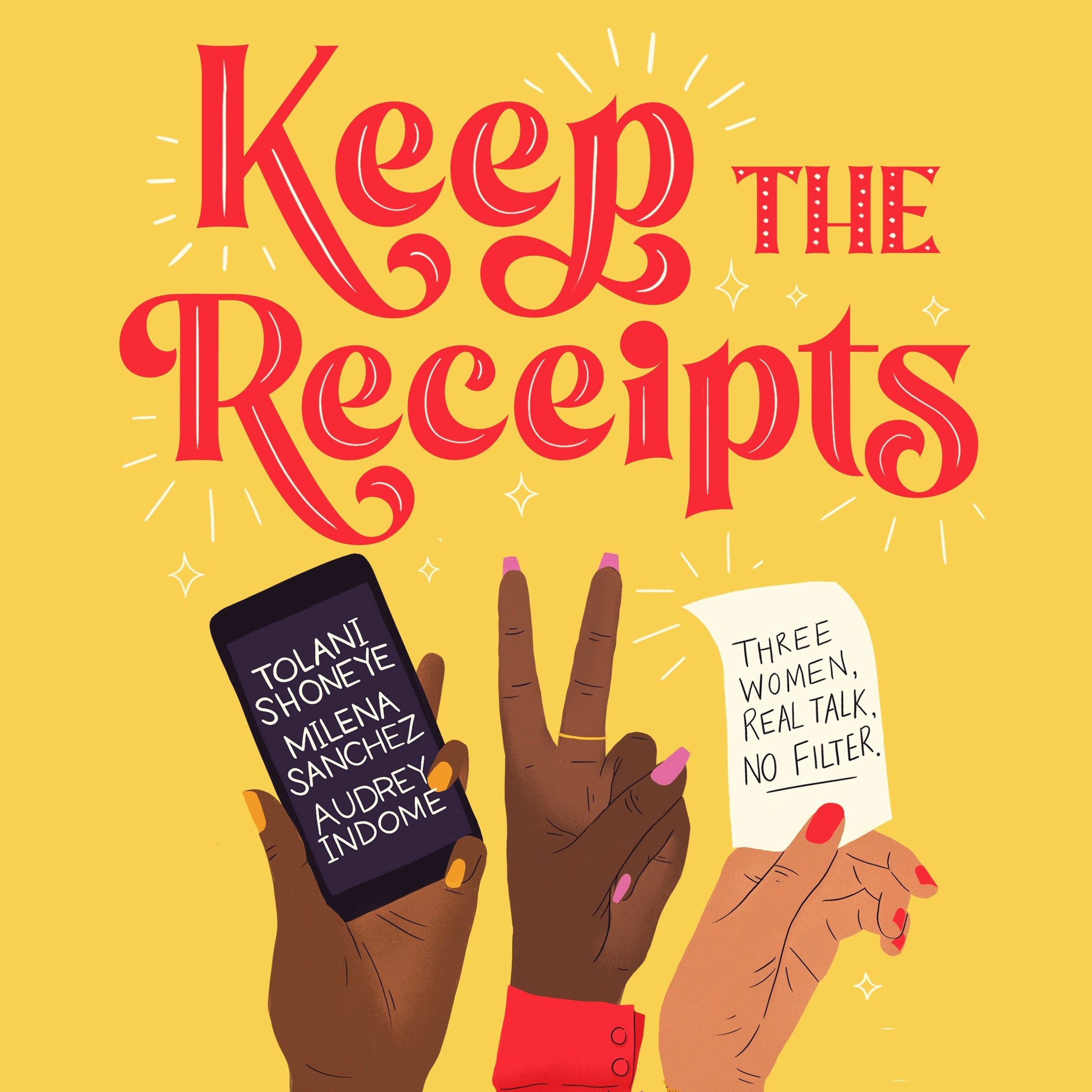 cover of episode KEEP THE RECEIPTS by Tolani Shoneye, Audrey Indome & Milena Sanchez