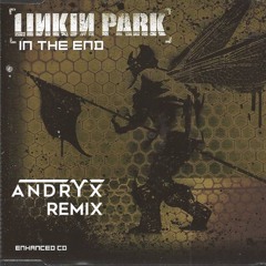 Linkin Park - In The End (Andryx Remix)