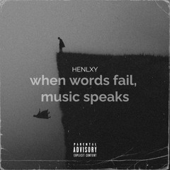 when words fail, music speaks