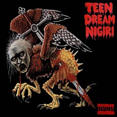 TEEN DREAM NIGIRI