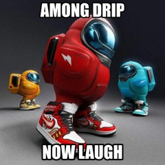 Among Drip Remix (Recreation)
