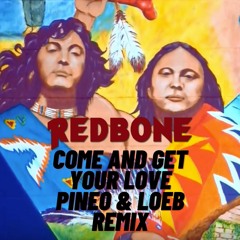 Redbone - Come And Get Your Love (PINEO & LOEB Remix) (Extended)