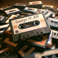 Sundaze ep. 013