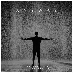 Tom Platts & Elisha Martin - Anyway