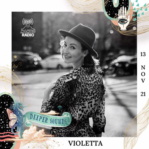 Violetta : Deeper Sounds / Mambo Radio - 13.11.21