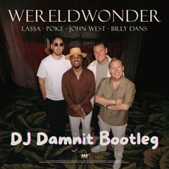 La$$a x Poke x John West x Billy Dans - Wereldwonder (DJ Damnit Bootleg)