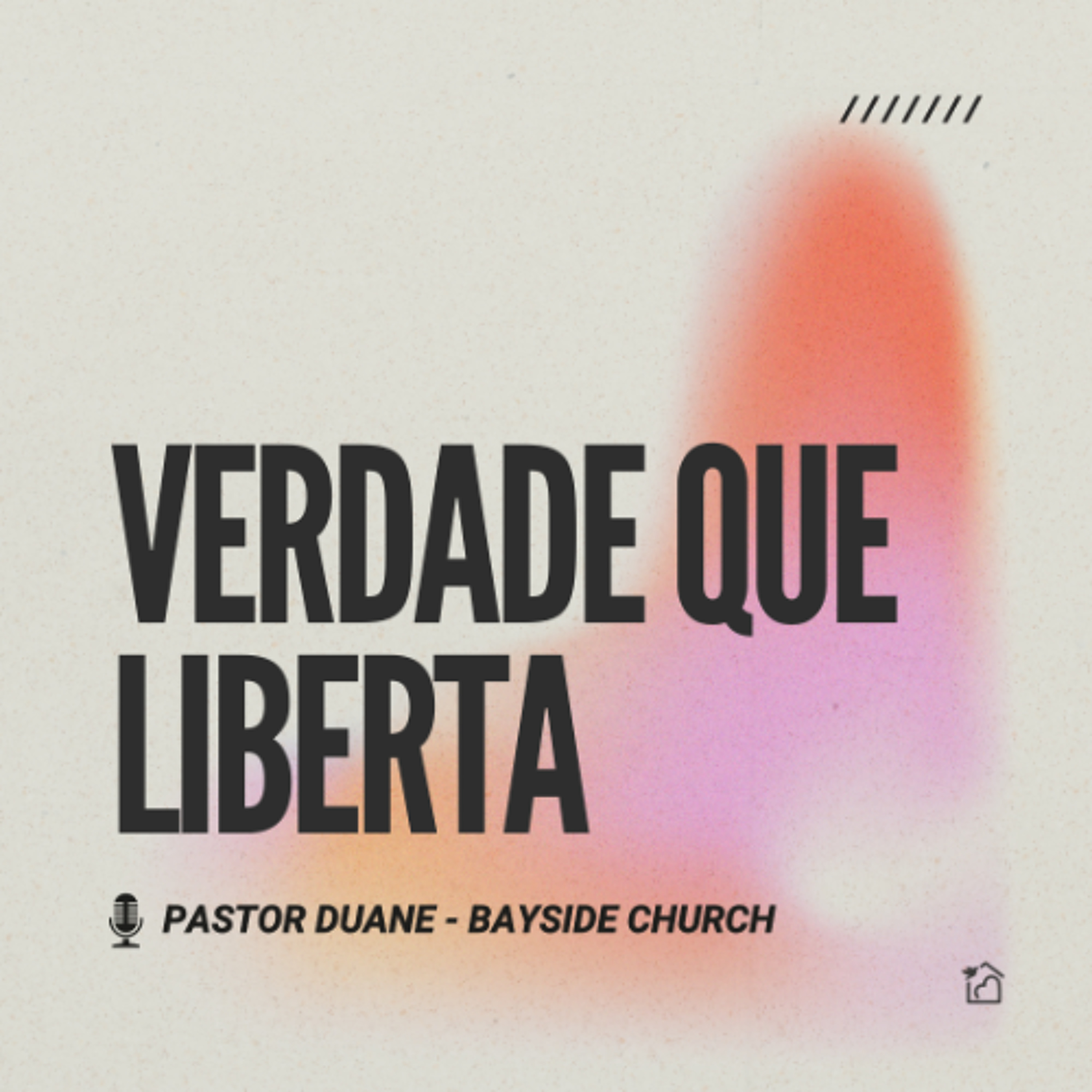 Verdade que Liberta - Pastor Duane (Bayside Church) 07/09/2025 episode artwork