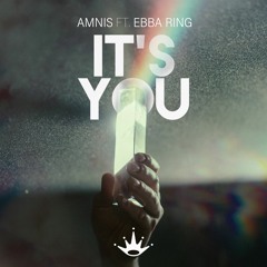 Amnis - It's You (ft Ebba Ring)