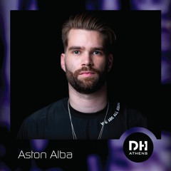 Deep House Athens Mix #96 - Aston Alba