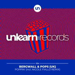 Bergwall & Pops (UK) // Poppin' (Nicole Fiallo Remix)
