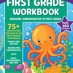 The Summer Before First Grade Workbook School Bridging Kindergarten to First Grade Ages 6 - 7: 75+