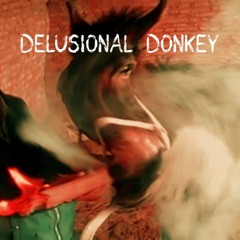 Delusional Donkey