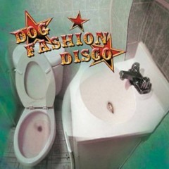 Dog Fashion Disco - Committed to a Bright Future (2003)