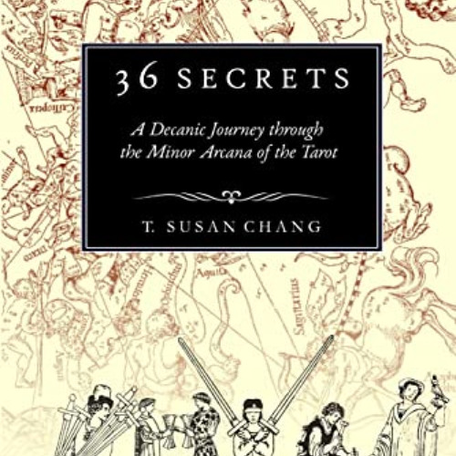 [Download] PDF ✔️ 36 Secrets: A Decanic Journey through the Minor Arcana of the Tarot