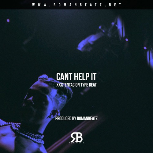 Stream [FREE DL] Cant Help It (XXXTENTACION X Juice Wrld Type Beat) by  RomanBeatz | Listen online for free on SoundCloud