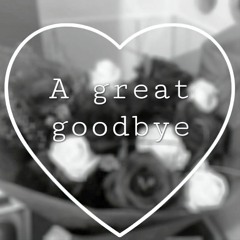 A great goodbye