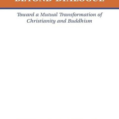 View EPUB 💛 Beyond Dialogue - Toward a Mutual Transformation of Christianity and Bud