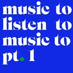 Pt1 - MusicToListenToMusicTo - DouglasGreed