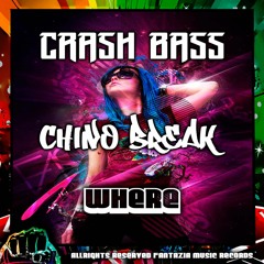 Chino Break Y Crash Bass - Where ( Original Mix )