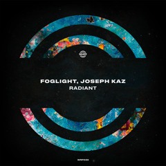 PREMIERE: foglight & Joseph Kaz - Radiant [WARPP]