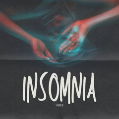 Insomnia Vibes