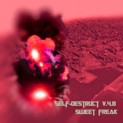 self-destruct 4.8 by Sweet Freak