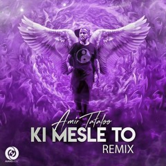 Ki Mesle To (Remix)
