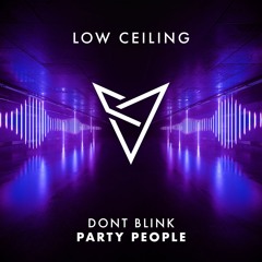 DONT BLINK - PARTY PEOPLE