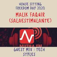 Malik Faquir - Authorial Mix - House Sitting w/ Dj Jerm/ Tech Styles Mutha FM