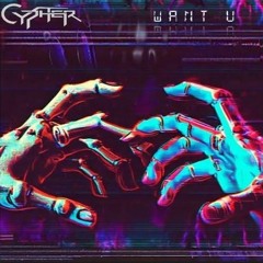 Want U (CYPHER Remix)