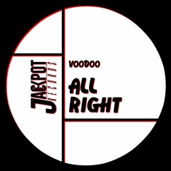 Voodoo - All Right (Original Mix) [PREVIEW]