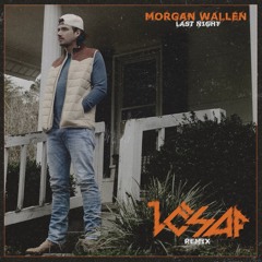 Morgan Wallen - Last Night (Iosaf Extended Remix)