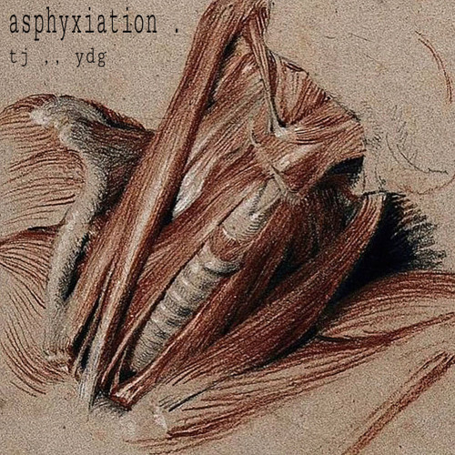 asphyxiation (ft. ydg)