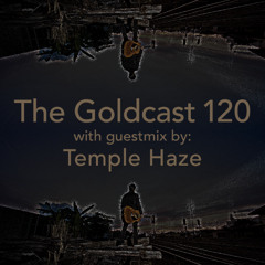 The Goldcast 120 (Apr 11, 2025) with guestmix by Temple Haze