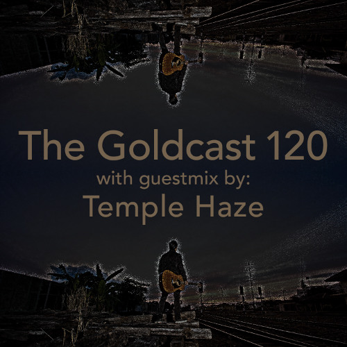The Goldcast 120 (Apr 11, 2025) with guestmix by Temple Haze