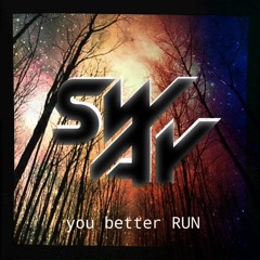 SwAy - You Better Run