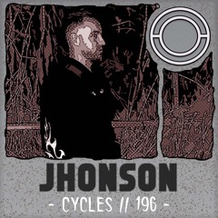 Cycles // 196 - JHONSON (techno. groove, dark)