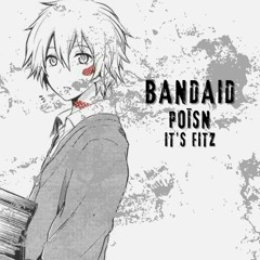 Bandaid (feat. It's Fitz)