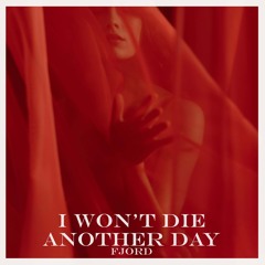 I Won't Die Another Day