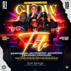 LIVE @GLOW FETE IN ZEST LOUNGE (MANNY X DJ RICH) FEB 1