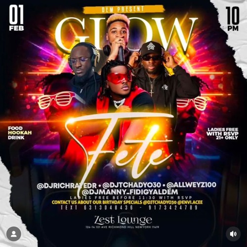 LIVE @GLOW FETE IN ZEST LOUNGE (MANNY X DJ RICH) FEB 1